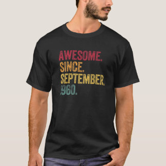 Awesome Since September 1960 60Th Birthday Gift 60 T-Shirt