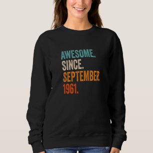 Awesome Since September 1961 62nd Birthday Sweatshirt