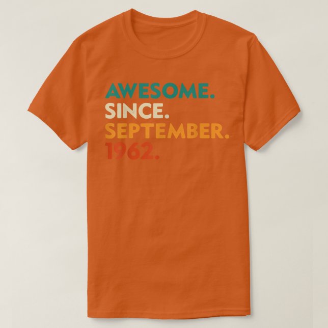 Awesome Since September 1962 60th Bday Gift 60 Yea T-Shirt (Design Front)