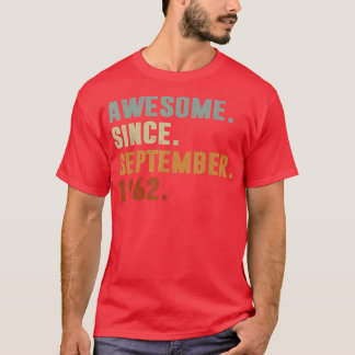 Awesome Since September 1962 60th Birthday Gift 60 T-Shirt