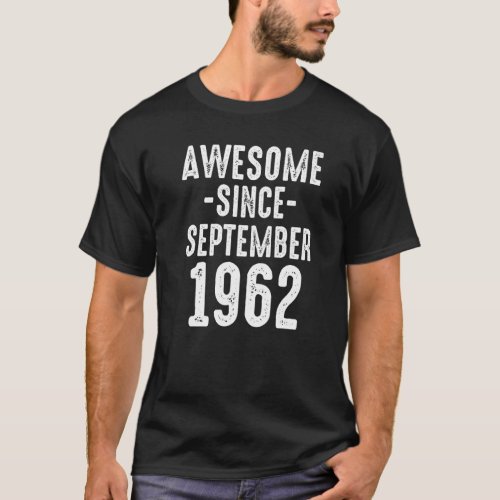 Awesome Since September 1962 Dad Mom 60th Birthday T_Shirt