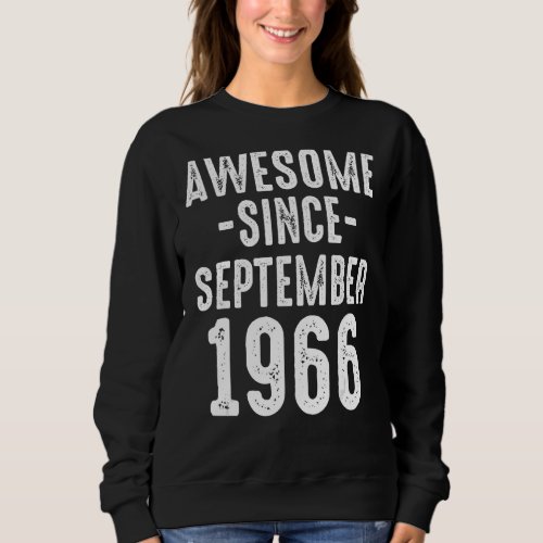 Awesome Since September 1966 Dad Mom 56th Birthday Sweatshirt