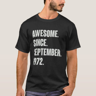 Awesome Since September 1972 50 Year Old 50th Birt T-Shirt