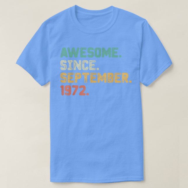 Awesome Since September 1972 50th Birthday Gift 50 T-Shirt (Design Front)
