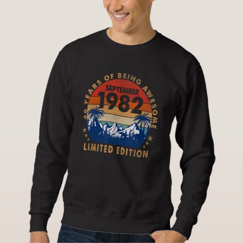 Awesome Since September 1982 40 Years Old 40th Bir Sweatshirt