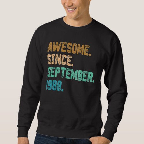 Awesome Since September 1988 Vintage 34th Birthday Sweatshirt