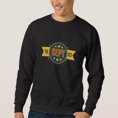 Awesome since September 1993 RETRO EDITION Born 19 Sweatshirt