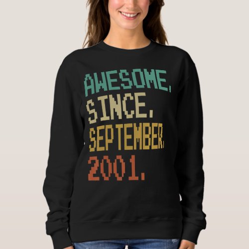 Awesome Since September 2001 21st Birthday  21 Yea Sweatshirt