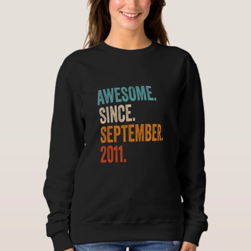 Awesome Since September 2011 11th Birthday Sweatshirt