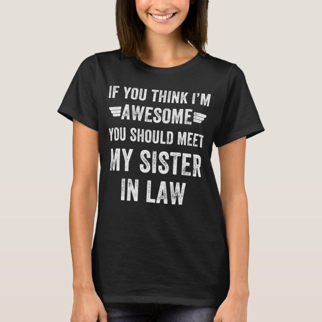 Awesome sister in law T-Shirt (Front)