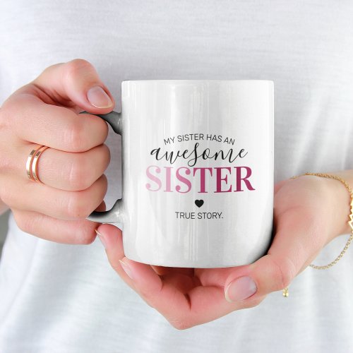 Awesome Sister  Sibling Pink Sisters Coffee Mug