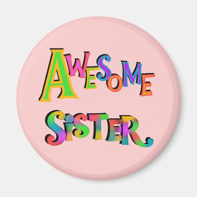 Awesome Sister T-shirts and Gifts Magnet (Front)