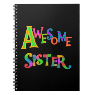 Awesome Sister T-shirts and Gifts Notebook