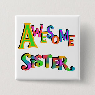 Awesome Sister T-shirts and Gifts Pinback Button