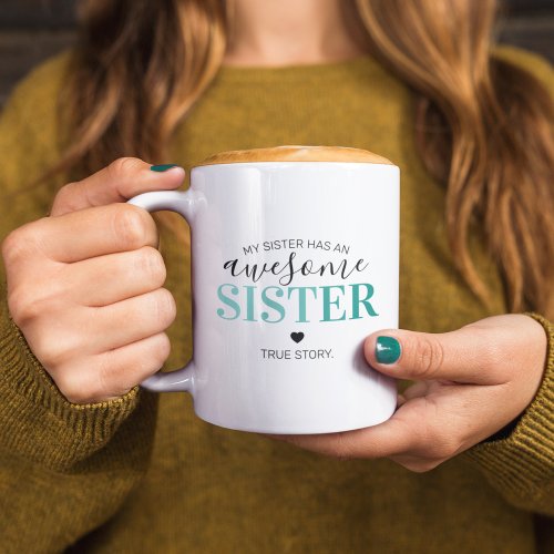 Awesome Sister Teal  Gift For Sisters Coffee Mug