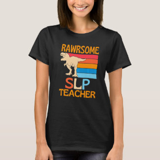 Awesome Slp Teacher Dinosaur T-Shirt