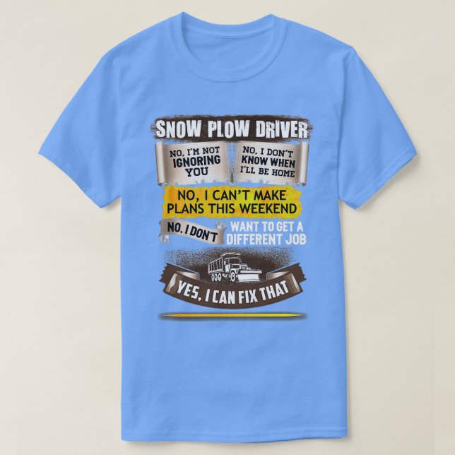 Awesome Snow Plow Driver Can Fix That T-Shirt (Design Front)