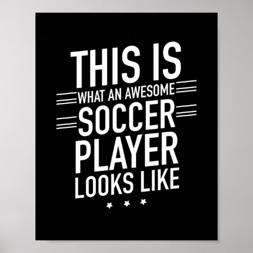 Awesome soccer player looks like funny football fe poster