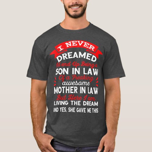 awesome son in law gifts from mother in law 2021 T_Shirt