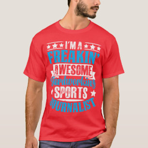 Awesome Sports Journalist Funny Reporter vintage T-Shirt