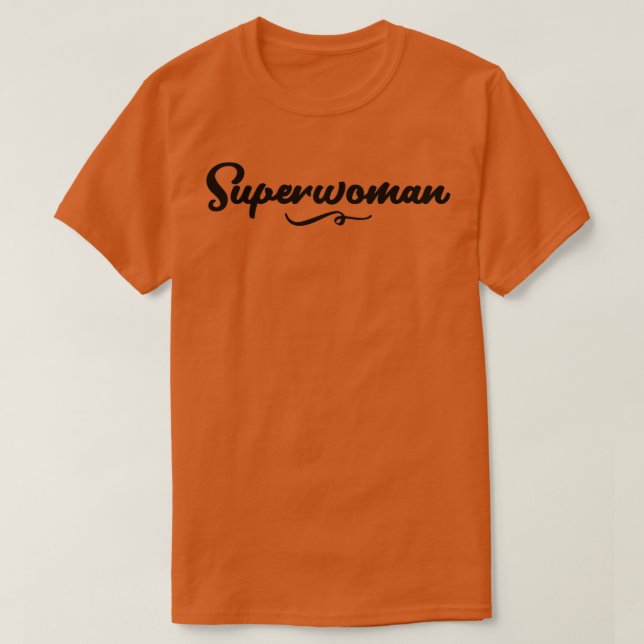 Awesome Superwoman quote design two T-Shirt (Design Front)