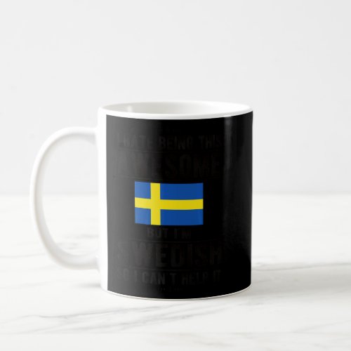 Awesome Swedish Flag Sweden Swedish Roots  Coffee Mug