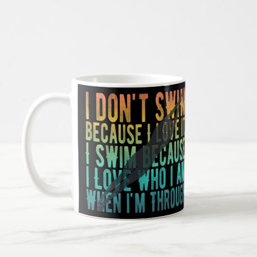 Awesome Swimmer S Slogan Why I Swim  Coffee Mug