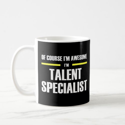 Awesome Talent Specialist  Coffee Mug