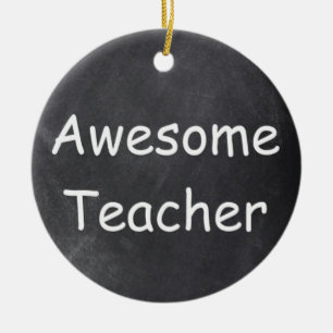 Awesome Teacher Chalkboard Design Gift Idea Ceramic Ornament