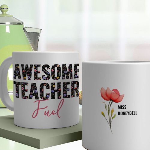 Awesome Teacher Fuel Wildflower Floral Text Coffee Mug