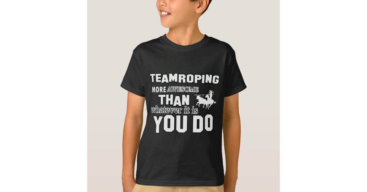 Awesome Team roping Design T-Shirt | Zazzle