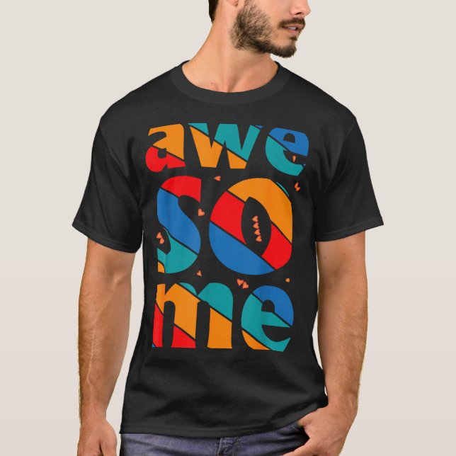 Awesome Text Saying Quote Men Women Kids Graphic A T-Shirt (Front)