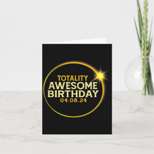Awesome Total Solar Eclipse Totality Birthday Card