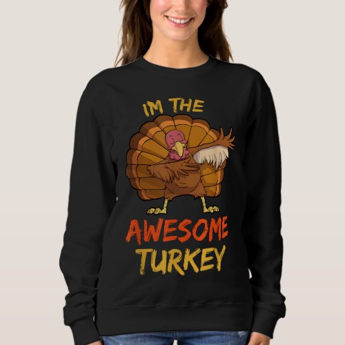 Awesome Turkey Matching Family Group Thanksgiving  Sweatshirt