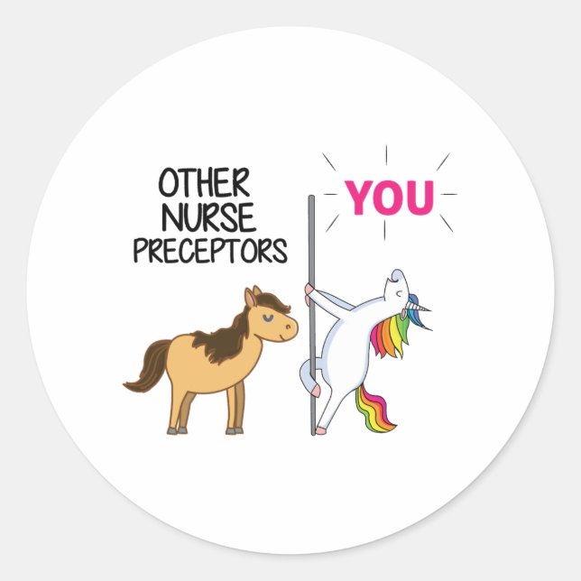 Awesome Unicorn Gift  For Nurse Preceptor   Classic Round Sticker (Front)