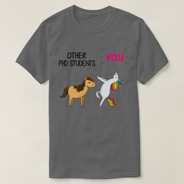 Awesome Unicorn Gift For PHD Student 1 T-Shirt (Design Front)
