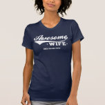 Awesome Wife (date Customizable) Dark T-shirt at Zazzle