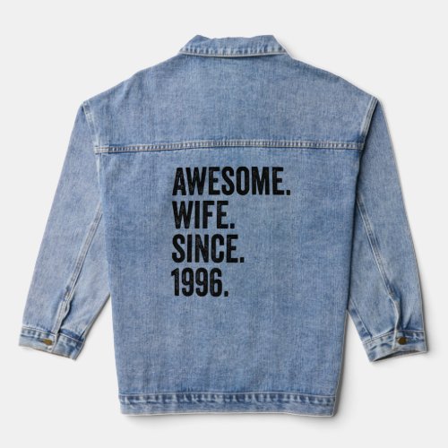 Awesome Wife Since 1996 26th Wedding Anniversary 2 Denim Jacket