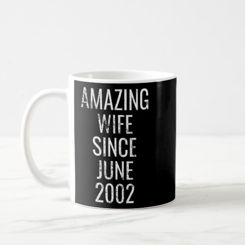 Awesome Wife Since June 2002 Present  Coffee Mug