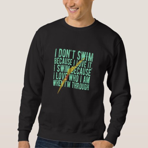 Awesome Women Swimmers Slogan Why I Swim   Sweatshirt