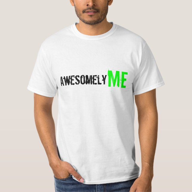 AwesomelyME Shirt (Front)