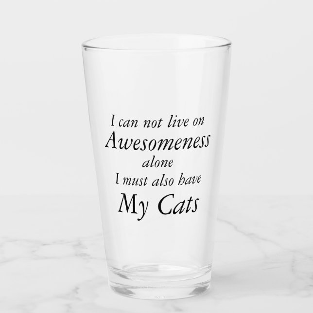 Awesomeness and My Cats Funny Glass (Front)