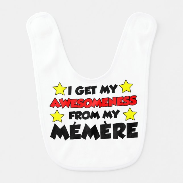 Awesomeness From My Memere baby bib (Front)