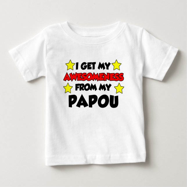 Awesomeness From My Papou Baby T-Shirt (Front)