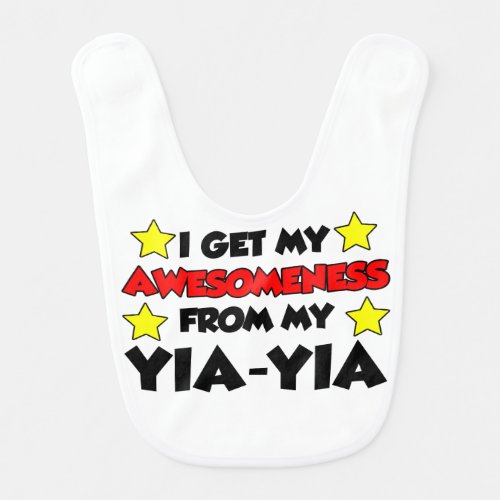 Awesomeness From My Yia_Yia Baby Bib