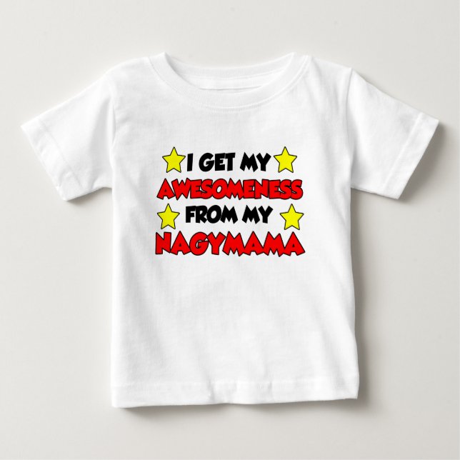 Awesomeness From Nagymama Baby T-Shirt (Front)