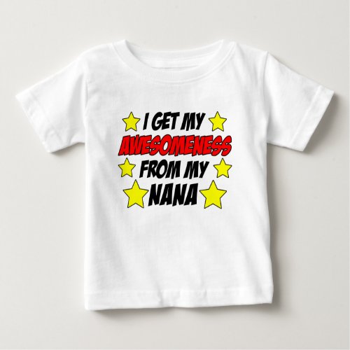 Awesomeness From Nana Baby T_Shirt