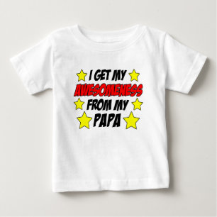 Awesomeness From Papa Baby T-Shirt