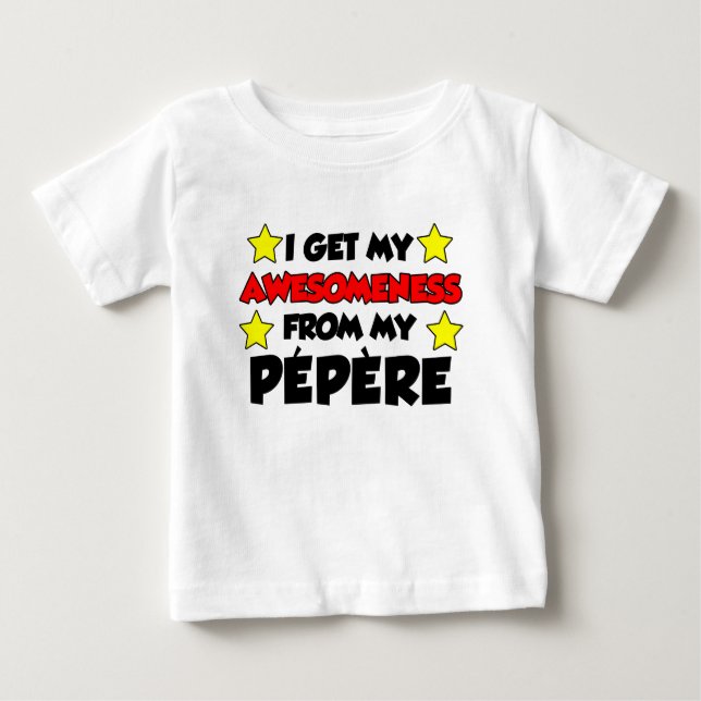 Awesomeness From Pepere Baby T-Shirt (Front)