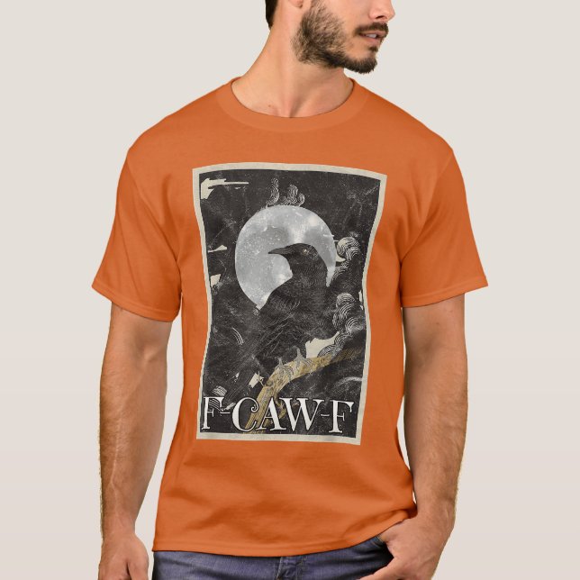 awF Raven Crow Pun Funny Bird Cawing Grunge Gothic T-Shirt (Front)